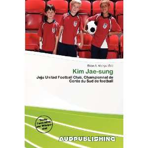   Kim Jae sung (French Edition) (9786200961747) Eldon A. Mainyu Books