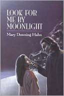  Look for Me by Moonlight by Mary Downing Hahn 
