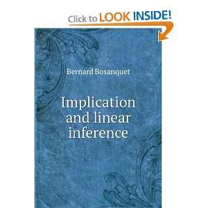  Implication and linear inference Bernard Bosanquet Books