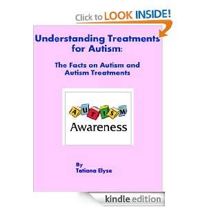   Autism and Autism Treatments Tatiana Elyse  Kindle Store