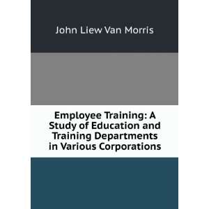   Departments in Various Corporations John Liew Van Morris Books