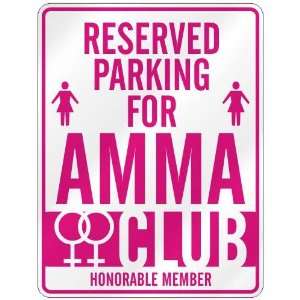   RESERVED PARKING FOR AMMA 