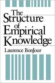 Structure Of Empirical Knowledge, (0674843819), Laurence Boujour 