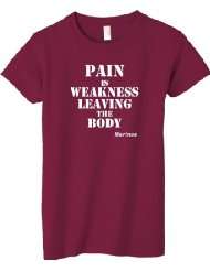 Pain Is Weakness Leaving The Body   Marines on Womens Cotton T Shirt 