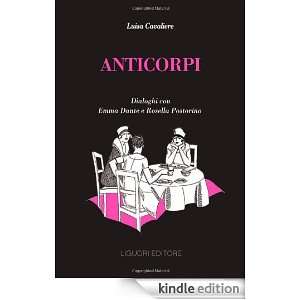 Anticorpi (Italian Edition) Luisa Cavaliere, Emma Dante, Rosella 