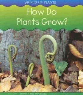   Do Plants Grow? by Louise A. Spilsbury, Heinemann Library  Paperback