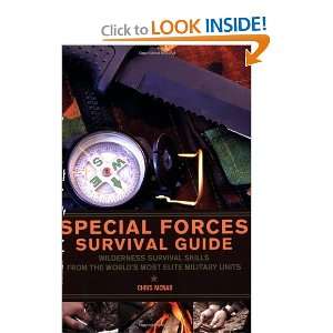  Special Forces Survival Guide Wilderness Survival Skills 