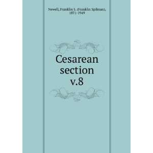  Cesarean section. v.8 Franklin S. (Franklin Spilman 