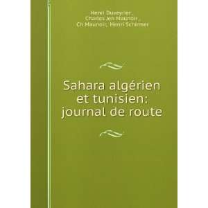 Sahara algÃ©rien et tunisien journal de route Charles Jen Maunoir 