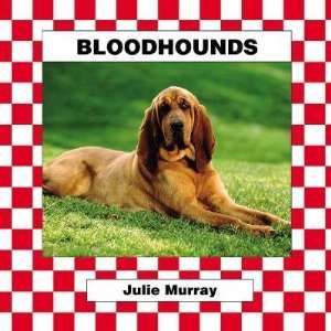  Bloodhounds Julie Murray Books