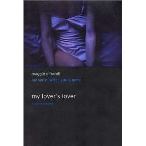  My Lovers Lover [Hardcover] Maggie OFarrell Books