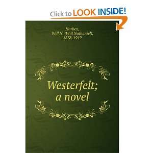 Westerfelt  a novel. Will N. Harben Books