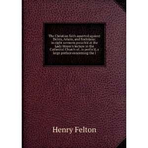   . is prefixd, a large preface concerning the l Henry Felton Books