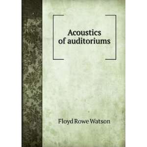  Acoustics of auditoriums Floyd Rowe Watson Books