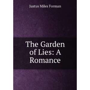  The Garden of Lies A Romance Justus Miles Forman Books