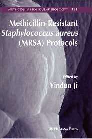 Methicillin Resistant Staphylococcus aureus (MRSA) Protocols, Vol. 391 