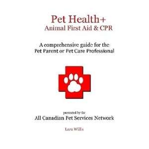  Pet Health+ Animal First Aid & CPR (9781411676268) Lara 