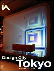 Design City Tokyo (Interior Angles Series), (0470093641), Masaaki 