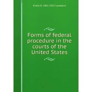   in the courts of the United States Frank O. 1861 1915 Loveland Books