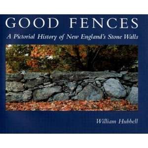   Fences A Pictorial History of New Englands Stone Walls [Hardcover