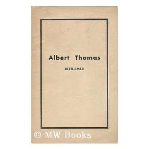 Albert Thomas, 1878 1932 International Labour Office  