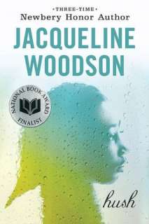   Hush by Jacqueline Woodson, Penguin Group (USA 