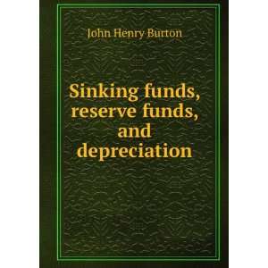  Sinking funds, reserve funds, and depreciation John Henry 