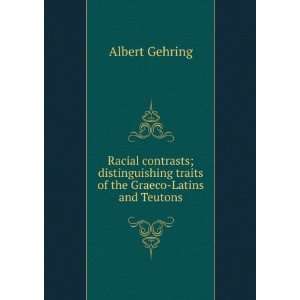   traits of the Graeco Latins and Teutons Albert Gehring Books