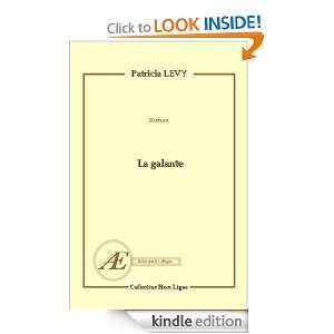 LA GALANTE (French Edition) PATRICIA LéVY  Kindle Store