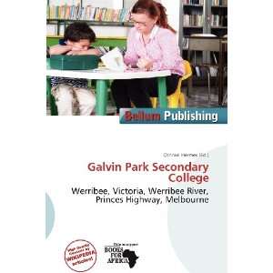   Galvin Park Secondary College (9786136882369) Othniel Hermes Books