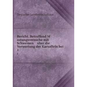   Verwertung der Kartoffeln bei . 1 Deutscher Landwirtschaftsrat Books