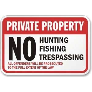  Private Property No Hunting Fishing Trespassing All 