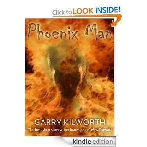 Phoenix Man Garry Kilworth  Kindle Store