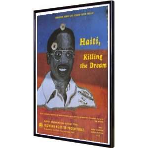  Haiti, Killing the Dream 11x17 Framed Poster