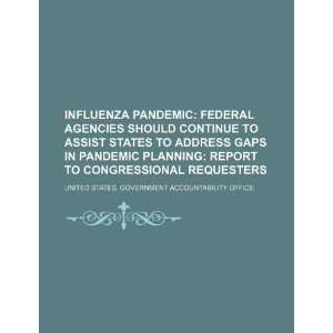 Influenza pandemic federal agencies should continue to assist states 