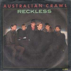   RECKLESS 7 INCH (7 VINYL 45) UK GEFFEN 1984 AUSTRALIAN CRAWL Music