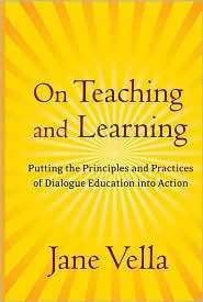 On Teaching and Learning Putting the Principles and Practices of 