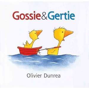 Gossie & Gertie[ GOSSIE & GERTIE ] by Dunrea, Olivier (Author) Aug 26 