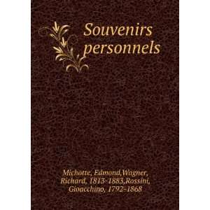   , Richard, 1813 1883,Rossini, Gioacchino, 1792 1868 Michotte Books