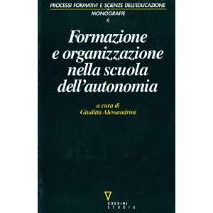   scuola dellautonomia (9788883351495) Giuditta Alessandrini Books