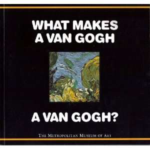   Makes a Van Gogh a Van Gogh? [Paperback] Richard Muhlberger Books