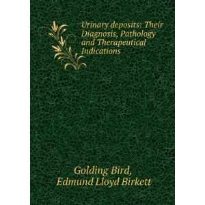   Therapeutical Indications Edmund Lloyd Birkett Golding Bird Books