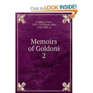  Memoirs of Goldoni, Carlo Black, John, Goldoni Books
