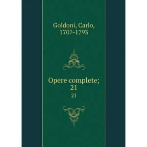  Opere complete;. 21 Carlo, 1707 1793 Goldoni Books
