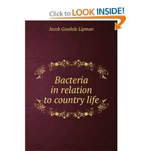  Bacteria in relation to country life Jacob Goodale Lipman Books