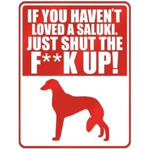   Loved A Saluki , Just Shut The Fsalukisalukik Up   Parking Sign Dog