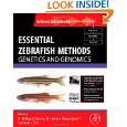 Essential Zebrafish Methods Genetics and Genomics (Reliable Lab 