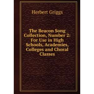   Schools, Academies, Colleges and Choral Classes Herbert Griggs Books