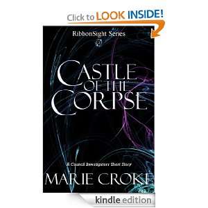 Castle of the Corpse (RibbonSight #2) Marie Croke  Kindle 