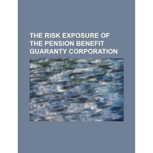   Benefit Guaranty Corporation (9781234369804) U.S. Government Books